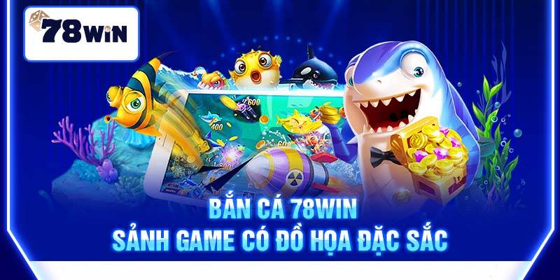 78Win – 78 Win Yoga Link Vào Nhà Cái 78Win.com Đăng Nhập【2025】✔️ Mobile 200 Ban Ca 78win – San Ca Doi Thuong Ban Trung La Thang Lon
